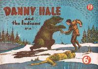 Danny Hale and the Indians (Feature Productions, 1949? series) #14 [June 1950?]