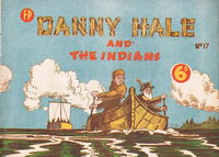 Danny Hale and the Indians (Feature Productions, 1949? series) #17 [September 1950?]