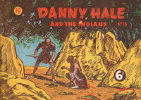 Danny Hale and the Indians (Feature Productions, 1949? series) #18 [October 1950?]