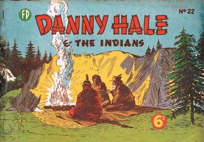 Danny Hale and the Indians  #22 ([February 1951?])