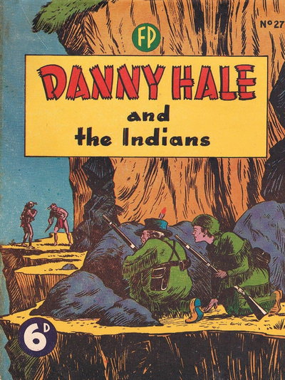 Danny Hale and the Indians  #27 ([July 1951?])