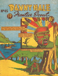 Danny Hale Frontier Scout (Feature Productions, 1951 series)  #45 ([January 1953?])