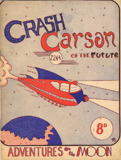 Crash Carson of the Future  #1 [Reprint] ([1949?])