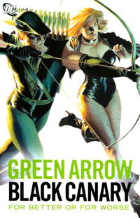 Green Arrow/Black Canary: For Better or For Worse (DC, 2007 series) 