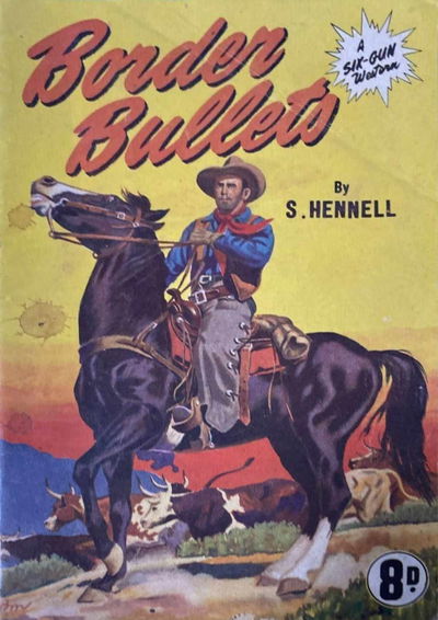 Border Bullets (Calvert, 1950?)  ([1950?])