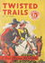 Twisted Trails (Currawong, 1945?)  ([1945?])