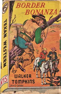 Texan Western (Whitman Press, 1948? series) #15 — Border Bonanza [June 1949?]