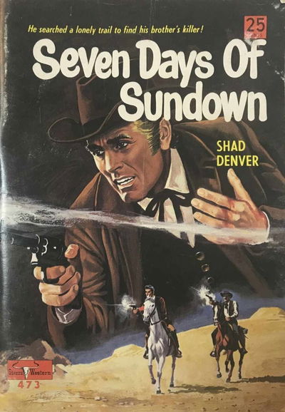 Sierra Western (Cleveland, 1960? series) #473 — Seven Days of Sundown [1970?]