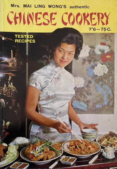 Mrs. Mai Ling Wong's Authentic Chinese Cookery (Southdown, 1966?)  [1966?]