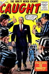 Caught (Marvel, 1956 series) #1 August 1956