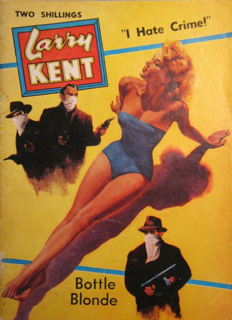 Larry Kent (Cleveland, 1954? series) #572 — Bottle Blonde ([June 1961?])