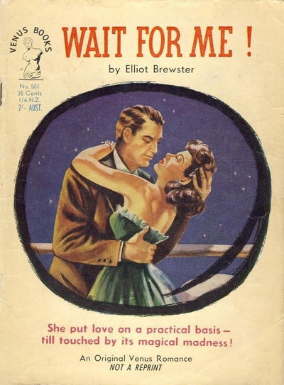 Venus Books (Original Novels, 1955? series) #501 — Wait for Me! [June 1955?]