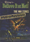 Ripley's Believe It or Not! True War Stories  #20-87 ([1970])