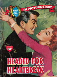 Wedding Ring Library (World Distributors, 1960? series) #9 — Headed for Heartbreak October 1958