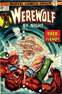 Werewolf by Night (Marvel, 1972 series)  #22 (October 1974) — The Face of the Fiend!