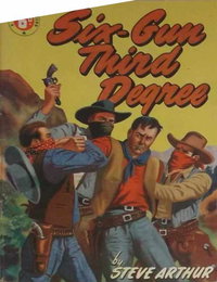 Six-Gun Third Degree (Transport, 1940 series) [nn] ([1940?])