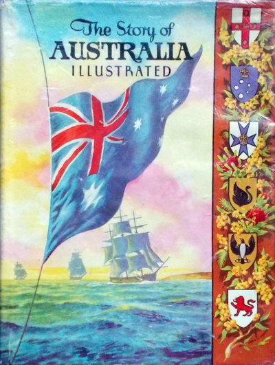The Story of Australia Illustrated [nn] ([1960?])