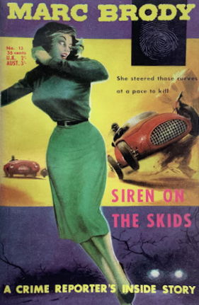 Marc Brody [Numbered] (Horwitz, 1955? series) #13 — Siren on the Skids ([October 1958?])