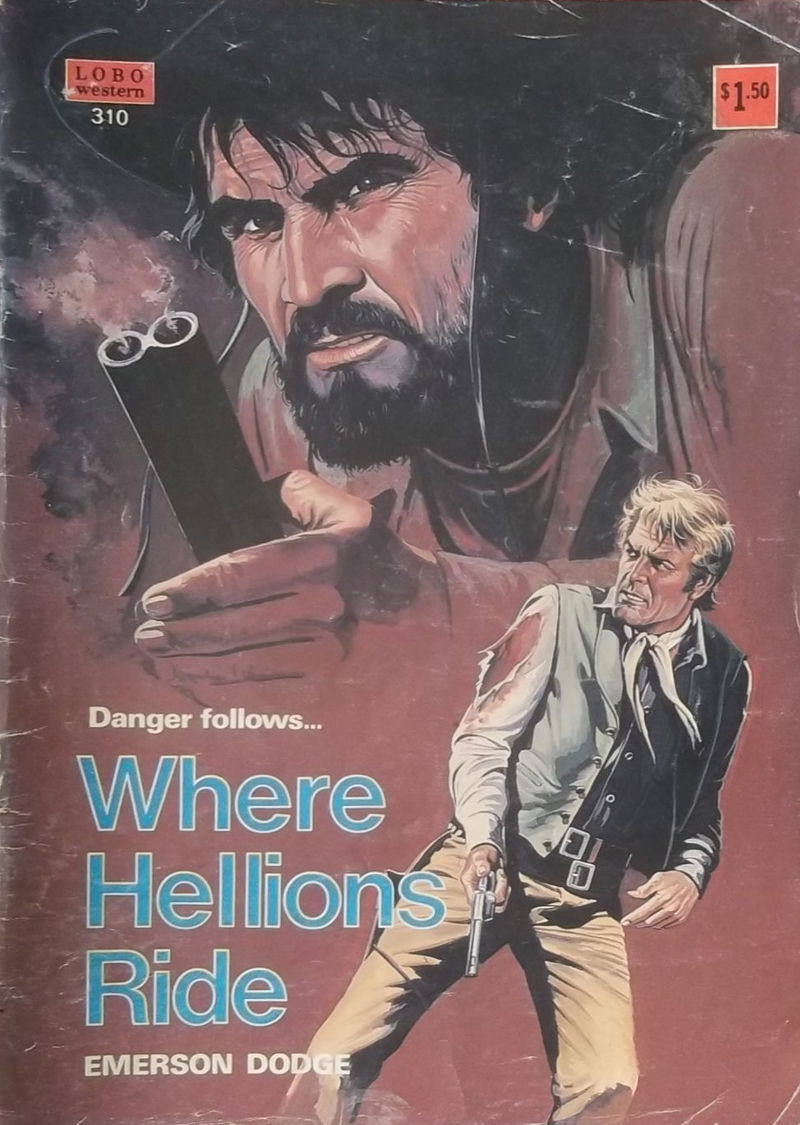 Lobo Western (Cleveland, 1950? series) #310 — Where Hellions Ride ([1980?])