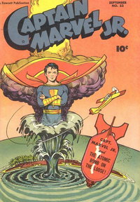 Captain Marvel Jr. (Fawcett, 1942 series)  #53 (September 1947) — The Atomic Bomb on the Loose!