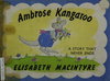 Ambrose Kangaroo: a Story That Never Ends [nn] ([1942?])
