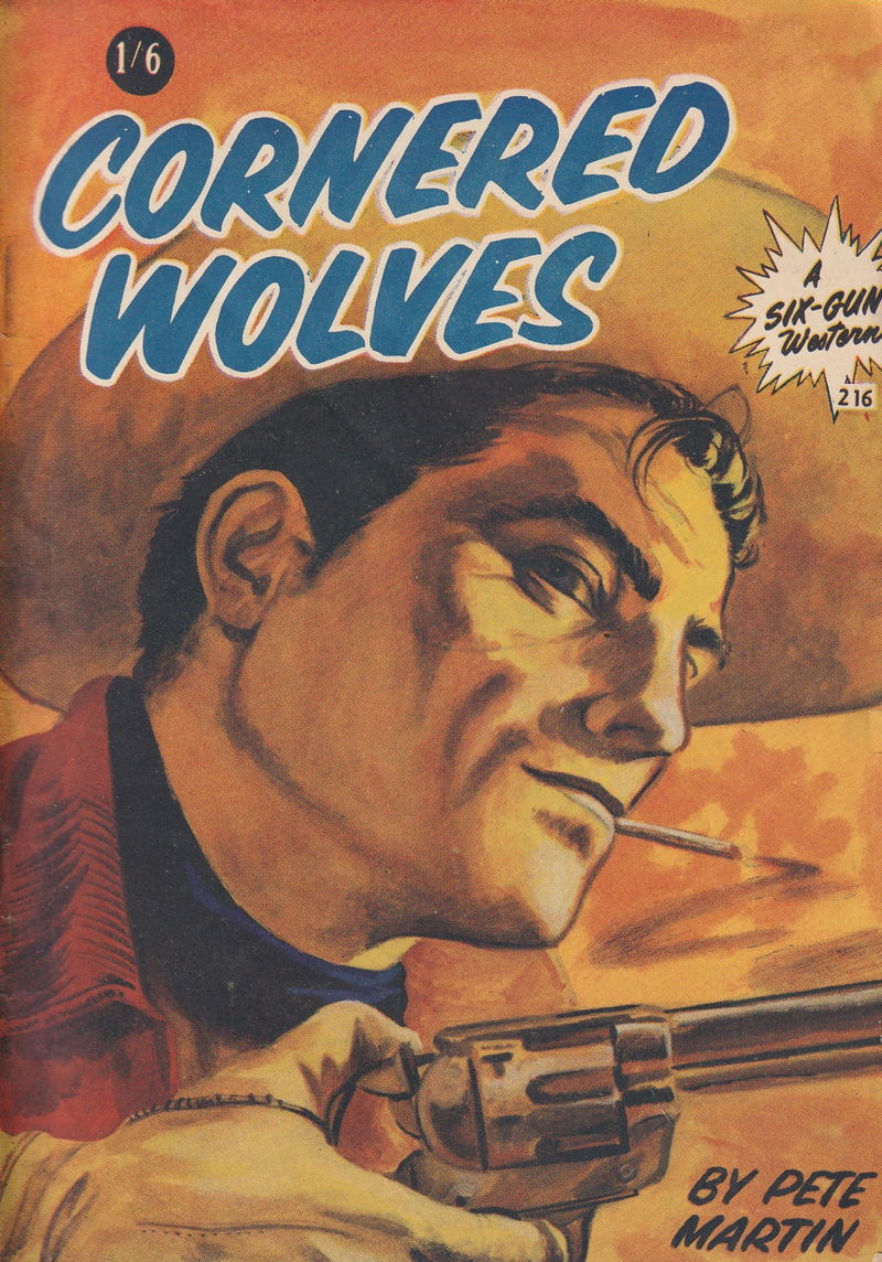 A Six-Gun Western (Calvert, 1952? series) #216 — Cornered Wolves ([August 1955?])