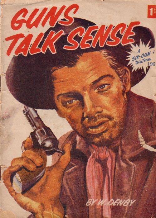 A Six-Gun Western (Calvert, 1952? series) #196 — Guns Talk Sense ([March 1955?])