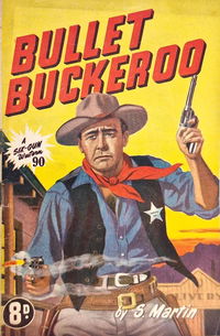 A Six-Gun Western (Calvert, 1952? series) #90 — Bullet Buckeroo ([January 1953?])