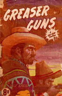 A Six-Gun Western (Calvert, 1952? series) #88 — Greaser Guns [December 1952?]