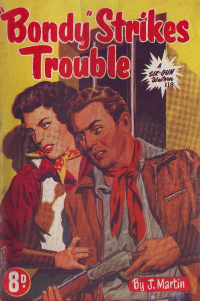 A Six-Gun Western (Calvert, 1952? series) #118 — "Bondy" Strikes Trouble ([August 1953?])