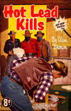 A Six-Gun Western (Calvert, 1952? series) #124 — Hot Lead Kills [September 1953?]