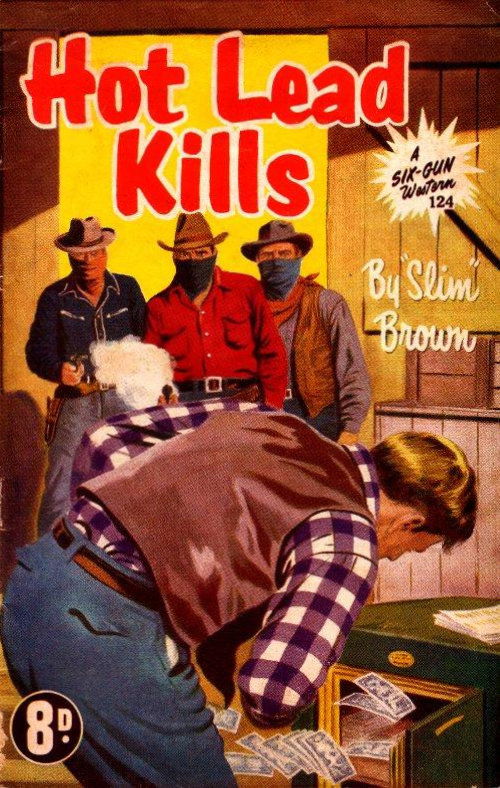 A Six-Gun Western (Calvert, 1952? series) #124 — Hot Lead Kills ([September 1953?])