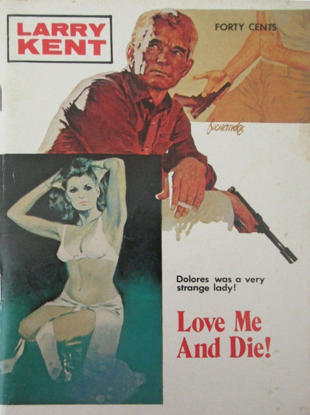 Larry Kent (Cleveland, 1954? series) #743 — Love Me and Die! ([March 1971?])