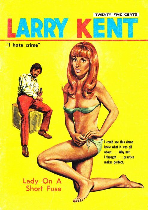 Larry Kent (Cleveland, 1954? series) #687 — Lady on a Short Fuse ([November 1968?])