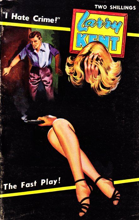Larry Kent (Cleveland, 1954? series) #522 — The Fast Play! ([April 1957?])