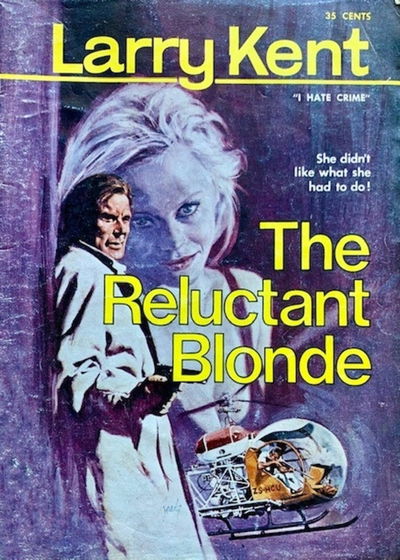 Larry Kent (Cleveland, 1954? series) #739 — The Reluctant Blonde [January 1971?]