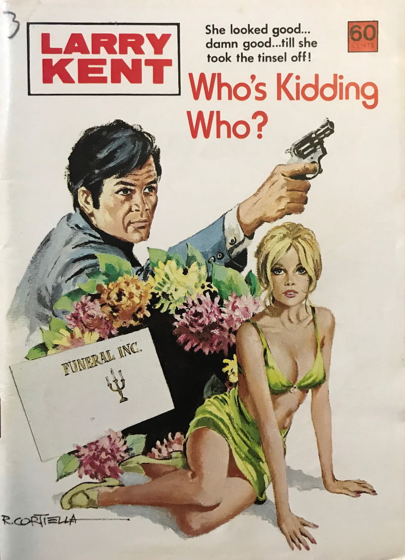 Larry Kent (Cleveland, 1954? series) #807 — Who's Kidding Who? ([November 1973?])