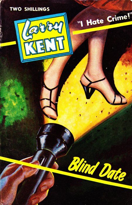 Larry Kent (Cleveland, 1954? series) #508 — Blind Date ([February 1956?])