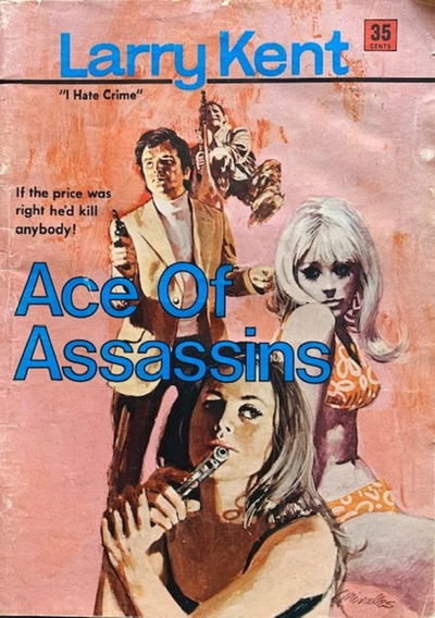 Larry Kent (Cleveland, 1954? series) #736 — Ace of Assassins [November 1970?]