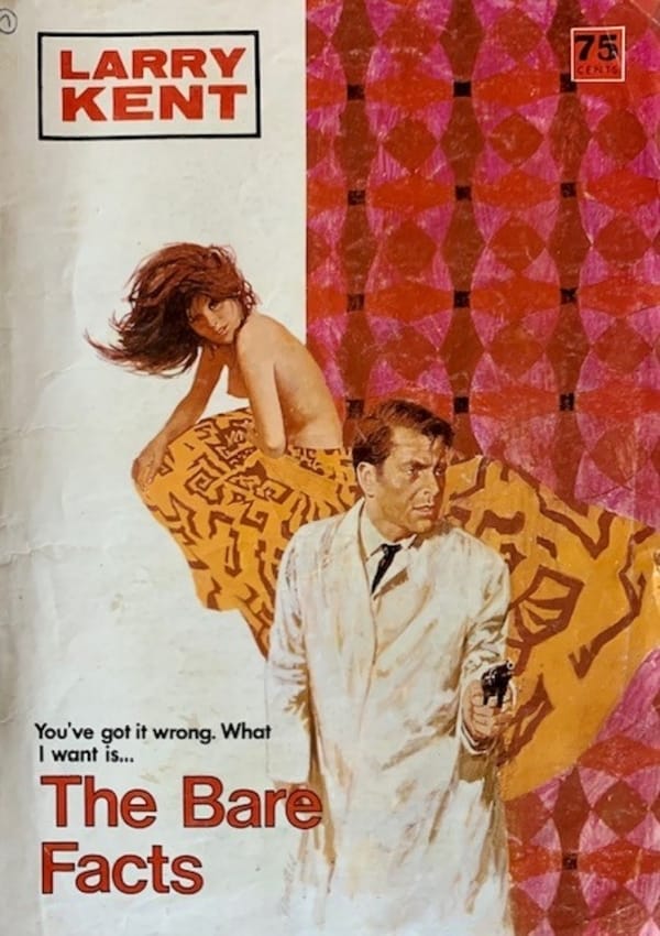 Larry Kent (Cleveland, 1954? series) #820 — The Bare Facts ([May 1974?])