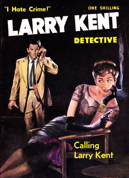 Larry Kent Detective (Cleveland, 1954 series) #93 — Calling Larry Kent ([January 1962?])