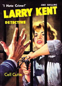 Larry Kent Detective (Cleveland, 1954 series) #96 — Cell Cutie [April 1962?]