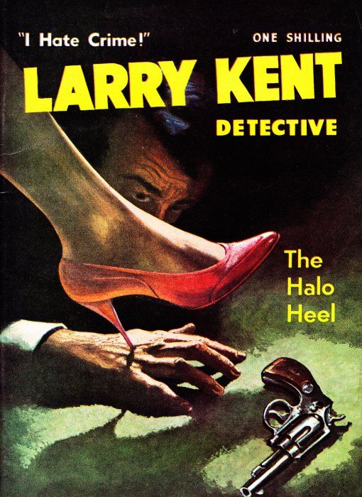 Larry Kent Detective (Cleveland, 1954 series) #99 — The Halo Heel ([July 1962?])