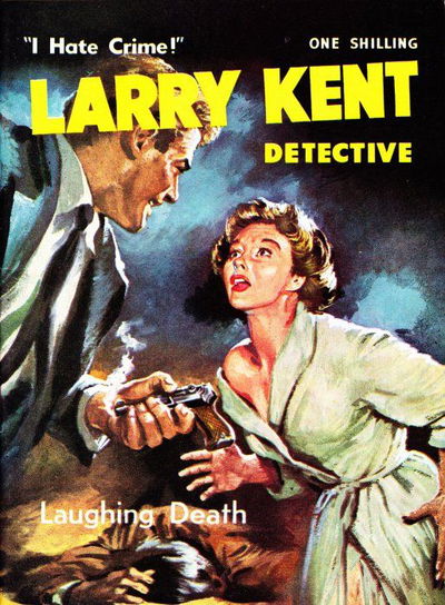 Larry Kent Detective (Cleveland, 1954 series) #100 — Laughing Death [August 1962?]