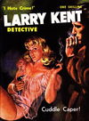 Larry Kent Detective (Cleveland, 1954 series) #101 — Cuddle Caper! [September 1962?]