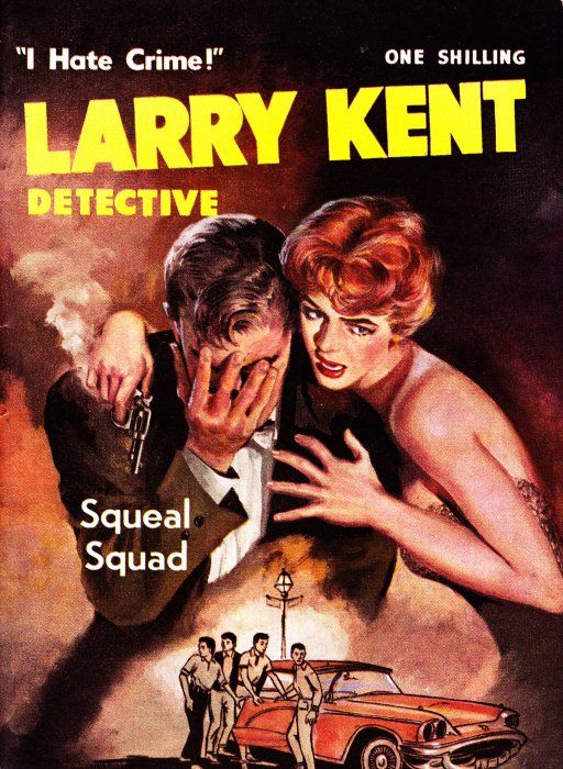 Larry Kent Detective (Cleveland, 1954 series) #106 — Squeal Squad ([February 1963?])