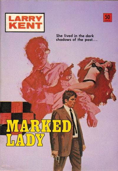 Larry Kent (Cleveland, 1954? series) #771 — Marked Lady [May 1972?]