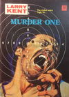 Larry Kent (Cleveland, 1954? series) #775 — Murder One [July 1972?]