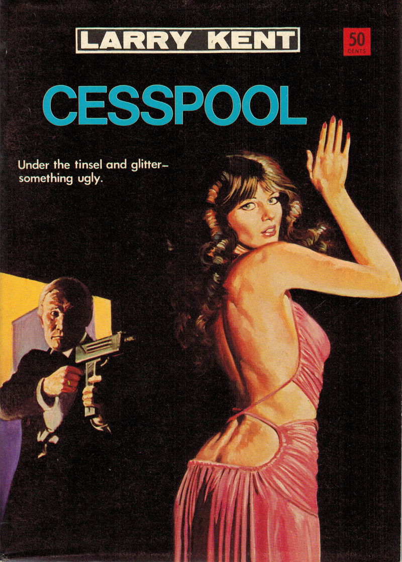 Larry Kent (Cleveland, 1954? series) #774 — Cesspool ([June 1972?])