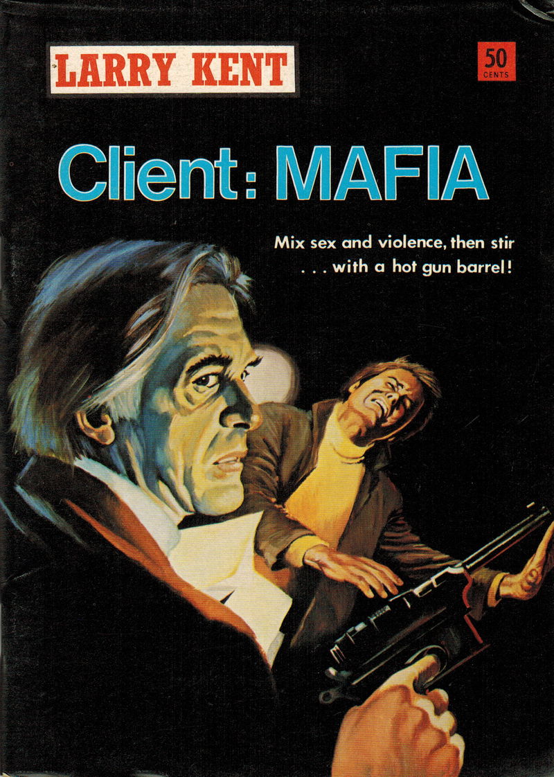 Larry Kent (Cleveland, 1954? series) #773 — Client: Mafia ([June 1972?])